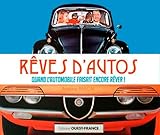 auto encore  Rêves d\'autos: Quand l\'automobile faisait encore rêver ! (BEAUX-LIVRES - COLLECTIONNEURS)