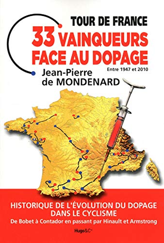 Télécharger Tour de France : 33 vainqueurs face au dopage Francais PDF