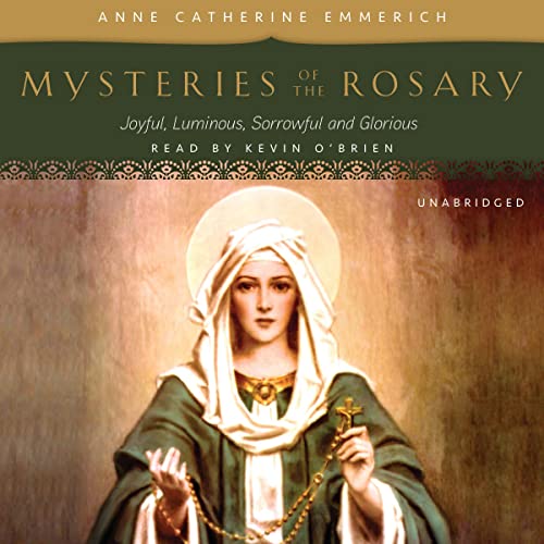 Mysteries of the Rosary by Anne Catherine Emmerich episode artwork