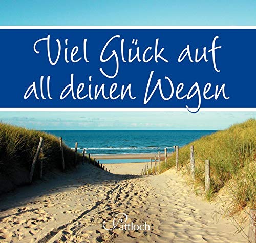 Viel Glück auf all deinen Wegen Viel Glück auf all deinen Wegen