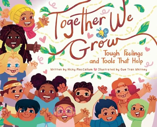 Together We Grow: Tough Feelings And Tools That Help