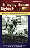 Photo Gallery bringing human rights home: volume 1, a history of human rights in the united states Photo Gallery bringing human rights home: volume 1, a history of human rights in the united states