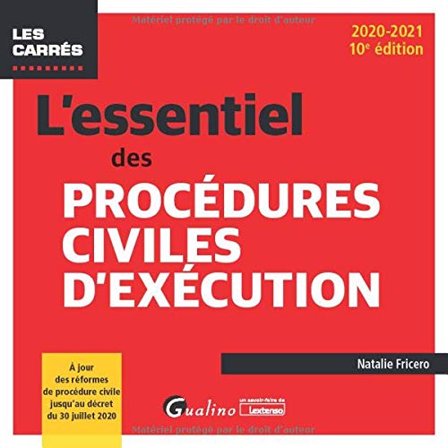 L'essentiel des procédures civiles d'exécution: À jour des réformes de procédure civile jusqu'au décret du 30 juillet 2020 (2020-2021)