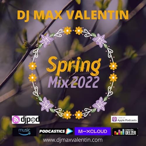 Dj Max Valentin - Spring Mix 2022 Podcast Por  arte de portada