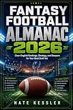 FANTASY FOOTBALL ALMANAC 2026: Clear-English Rankings, Strategy, and Sleepers for Your Best Draft Yet