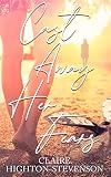 Cast away her fears