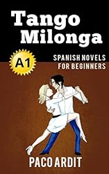 Spanish Novels: Tango milonga (Short Stories for Beginners A1 ...
