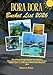 Bora Bora Bucket List 2026: The Ultimate Budget Bucket List Guide for Honeymoons and Couples—Smart Luxury Experiences, Hidden Gems, and Bora Bora Without ... the Bank (Stress-Free Travel Guide Book 1)