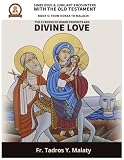 The Twelve Books of Minor Prophets and Divine Love: Encounter with the Word of God (Simplified and Jubilant...