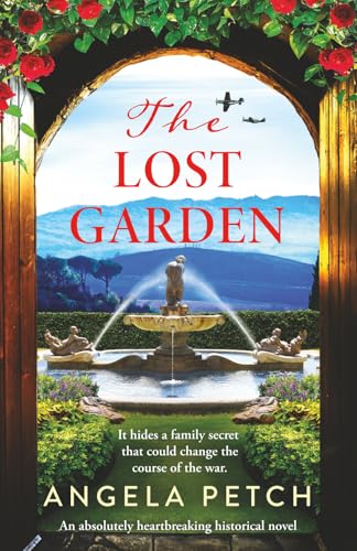 The Lost Garden: An Absolutely Heartbreaking Historical Novel