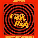  Keep the Funk High (2018 remaster)
