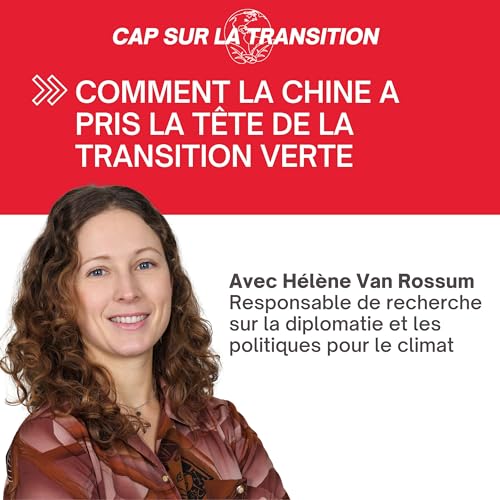 Comment la Chine a pris la t&ecirc;te de la transition verte