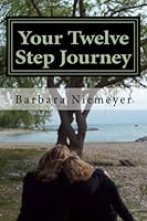 Your Twelve Step Journey: A Journal and a Guide (Volume 3) 0983096562 Book Cover