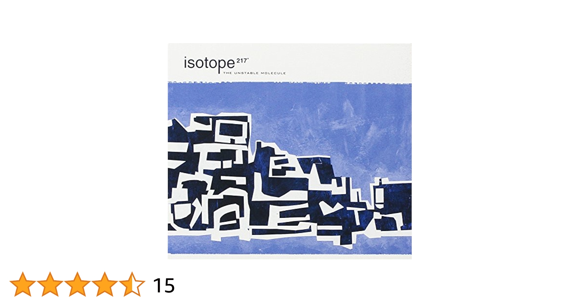 ISOTOPE 217 - The Unstable Molecule - Amazon.com Music
