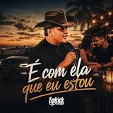 É Com Ela Que Eu Estou