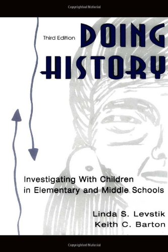 Doing History: Investigating With Children in Elementary...