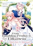 From Bumbling Prodigy to Villainess: Will the Duke’s Love Go Unnoticed? Vol.1 (English Edition)
