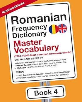Paperback Romanian Frequency Dictionary - Master Vocabulary: 7501-10000 Most Common Romanian Words (Learn Romanian with the Romanian Frequency Dictionaries) Book