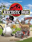 Jerktastic Park: A Get Fuzzy Treasury