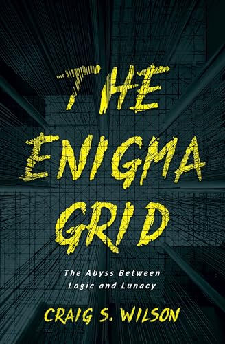 The Enigma Grid: The Abyss Between Logic and Lunacy