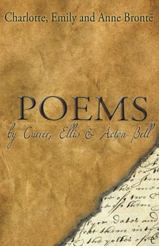 Poems: by Currer, Ellis and Acton Bell 1540458806 Book Cover