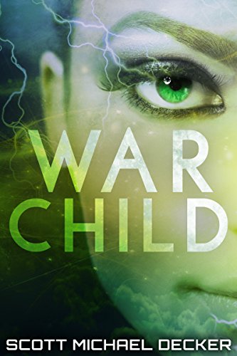 War Child: A Sci-Fi Novel (Galactic Adventures Book 4) by [Scott Michael Decker]