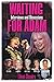 Waiting for Adam: Interviews and Obsessions