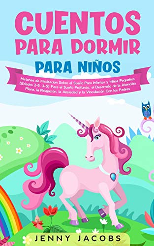 Cuentos para dormir para niÃ±os: Historias de meditaciÃ³n sobre el sueÃ±o para infantes y niÃ±os pequeÃ±os (edades 2-6, 3-5) Para el sueÃ±o profundo, el ... vinculaciÃ³n con los padres (Spanish Edition)