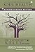 Soul Health: Aligning with Spirit for Radiant Living Revised Second Edition