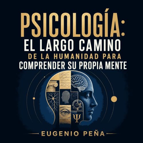 Couverture de Psicolog&iacute;a: El largo camino de la humanidad para comprender su propia mente