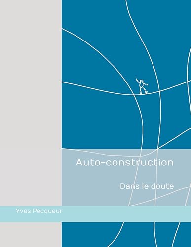 Auto-construction: Dans le doute
