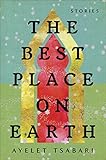 The Best Place on Earth: Stories
