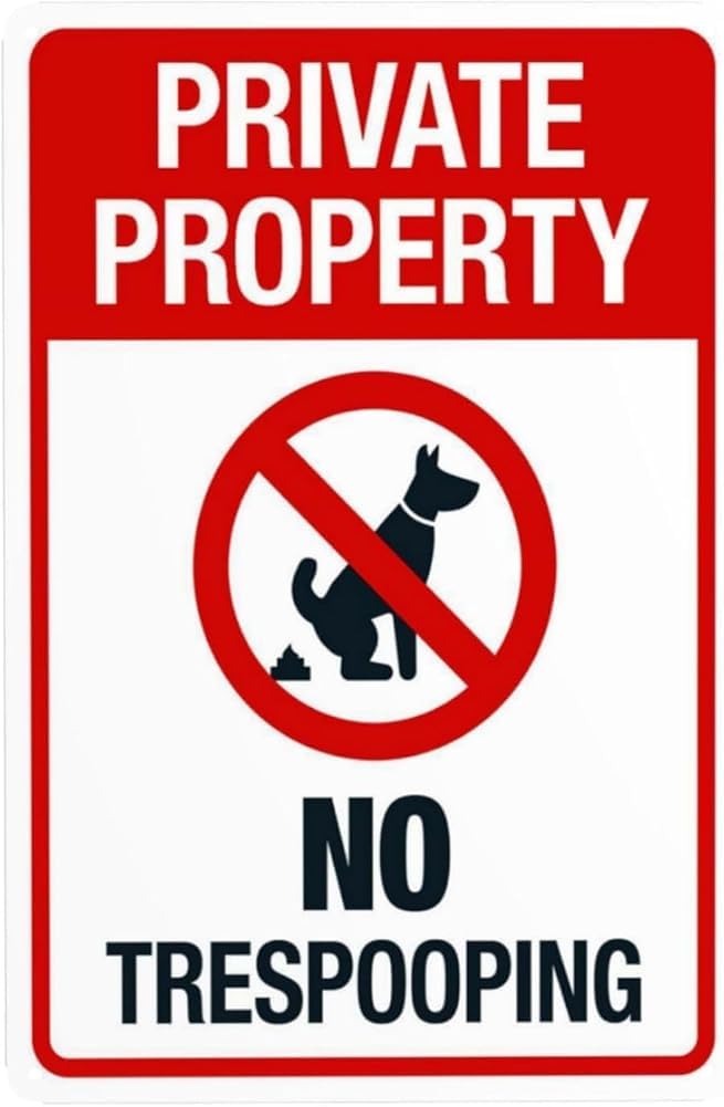 Private Property No Trespooping With Prohibited Symbol Warning Sign No Dog Poop Security Metal Signs For Business Home Outdoor Indoor Street Wall Safety Caution Decor Gift For Women Men 8x12 Inch