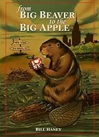 From Big Beaver to the Big Apple 0978719530 Book Cover