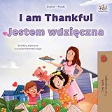 I am Thankful (English Polish Bilingual Children's Book) (English Polish Bilingual Collection) (Polish Edition)