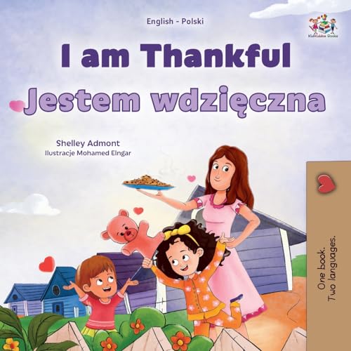 I am Thankful (English Polish Bilingual Children's Book) (English Polish Bilingual Collection) (Polish Edition)