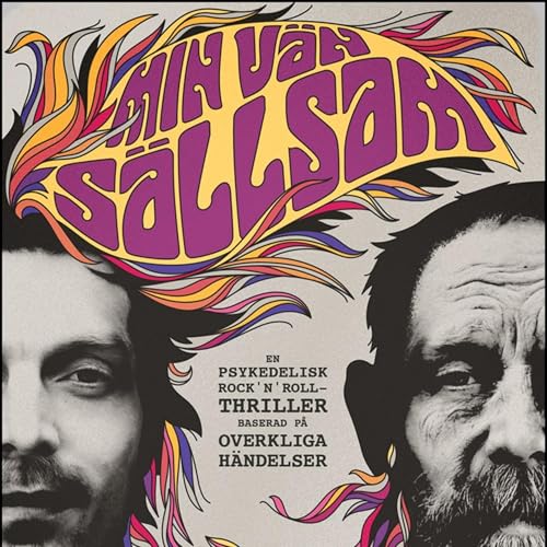 MIN V&Auml;N S&Auml;LLSAM &ndash; en psykedelisk rock'n'roll-thriller (ljudboksdrama). cover art