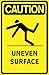 Caution Uneven Surface Sign 5