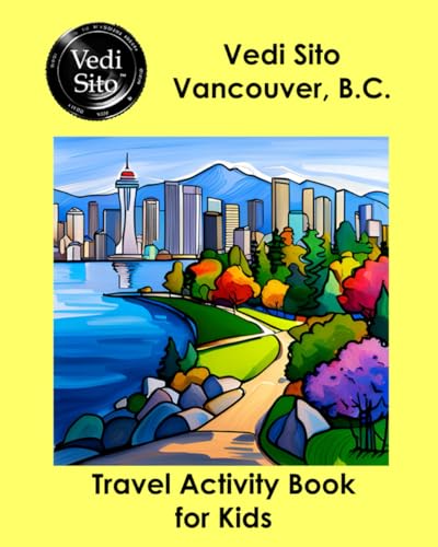 Vedi Sito Vancouver, B.C.: Travel Activity Book for Kids