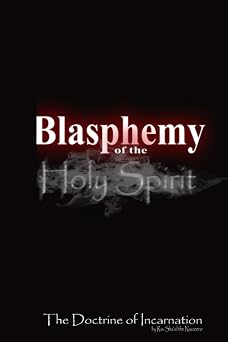 Blasphemy of the Holy Spirt The Doctrine of Incarnation