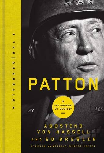 Patton: The Pursuit of Destiny (The Generals)