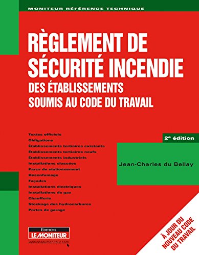 Télécharger Règlement de sécurité incendie des établissements soumis au Code du travail Francais PDF