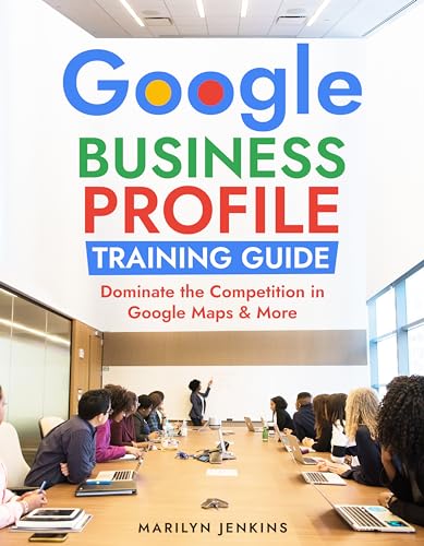 The Google Business Profile Training Guide