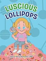 Lucious Lollipops B0G2C78C3G Book Cover