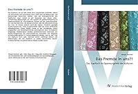 Das Fremde in Uns?! 3639855663 Book Cover