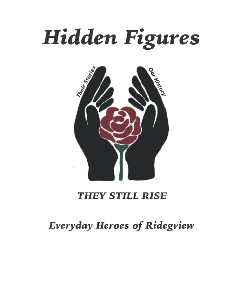 Redhawk Publications Hidden Figures: Their Stories, Our History