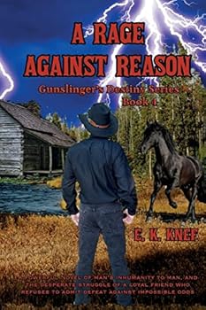 A Rage Against Reason - Book #4 of the Gunslinger's Destiny