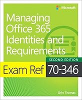 Algopix Similar Product 20 - Exam Ref 70346 Managing Office 365