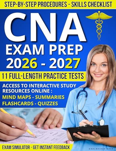 CNA EXAM PREP: The All-in-One Guide with 1,000+ Q&A and 11 Full-Length Practice Tests to Master the CNA Exam