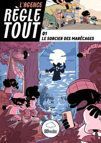 L'agence règle tout - Le sorcier des marécages - Tome 1